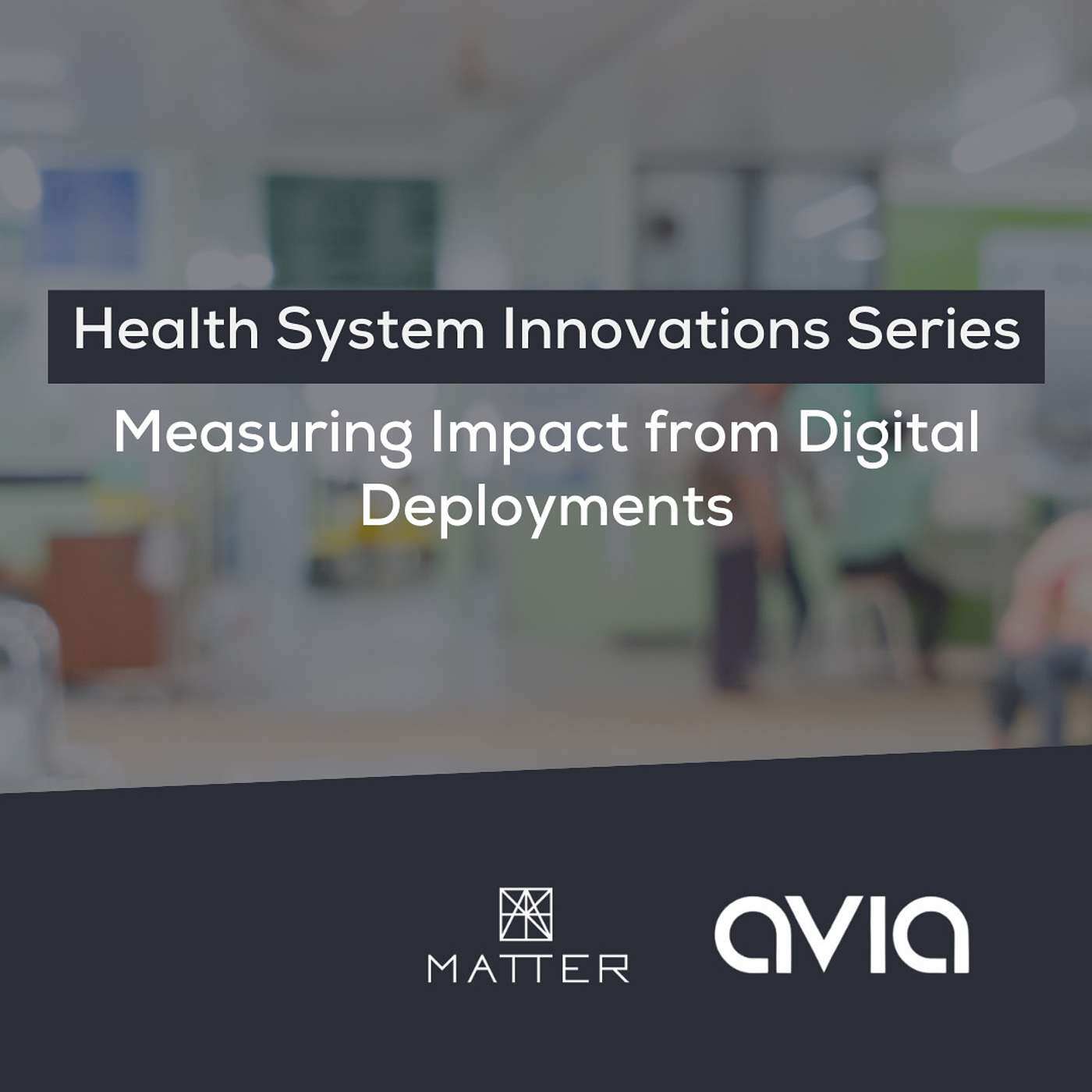 Health System Innovations: Measuring Impact from Digital Deployments - podcast episode cover