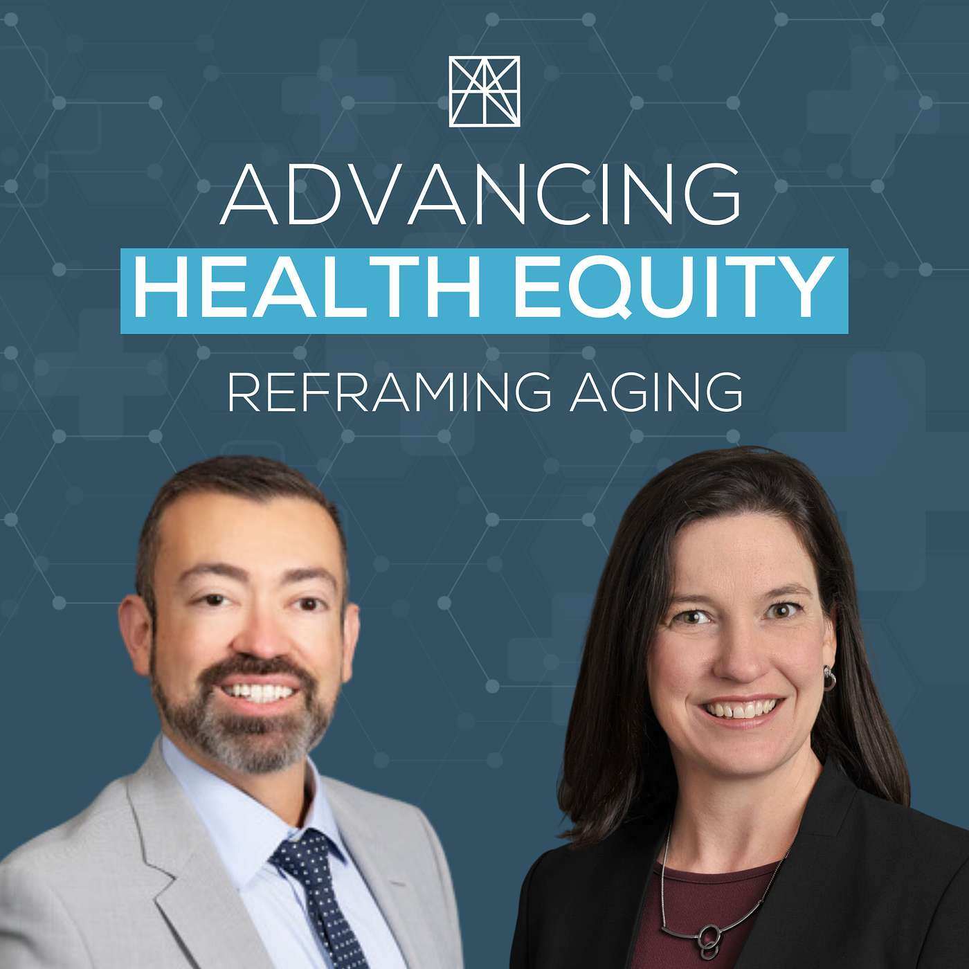 Advancing Health Equity: Reframing Aging - podcast episode cover