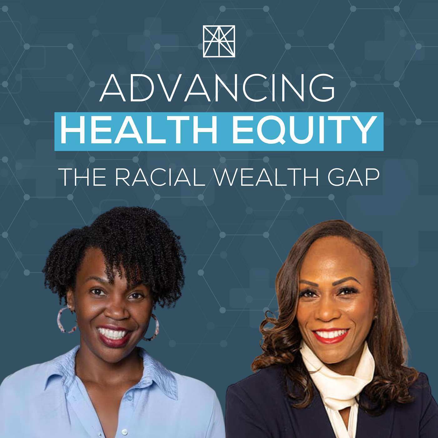 Advancing Health Equity: The Racial Wealth Gap - podcast episode cover